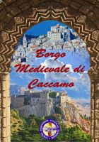 Il Borgo Medievale di CACCAMO ... Visione di Castello e Borgo incorniciati dal Portale CHIARAMONTANO XIV sec.
